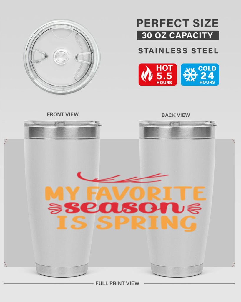 My favorite season is spring 342#- spring- Tumbler