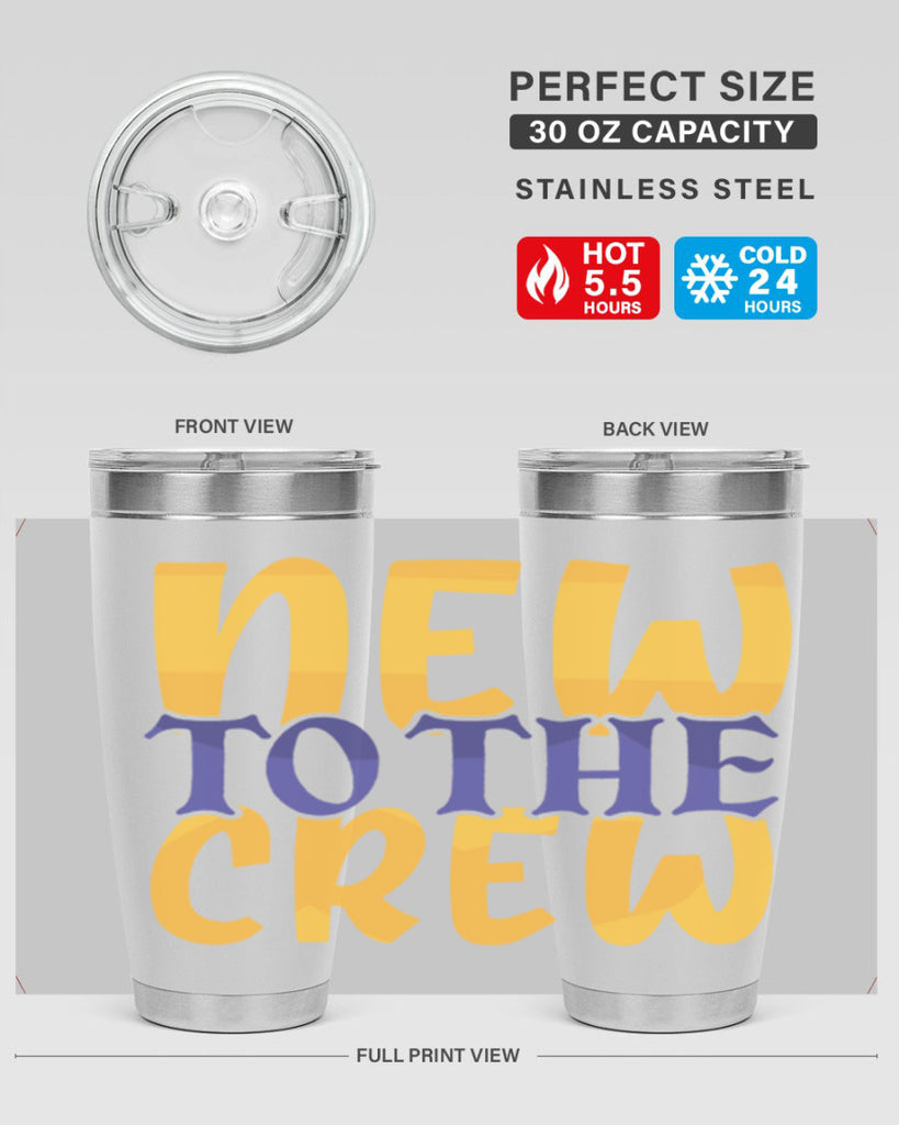 New To the Crew Style 216#- baby- tumbler