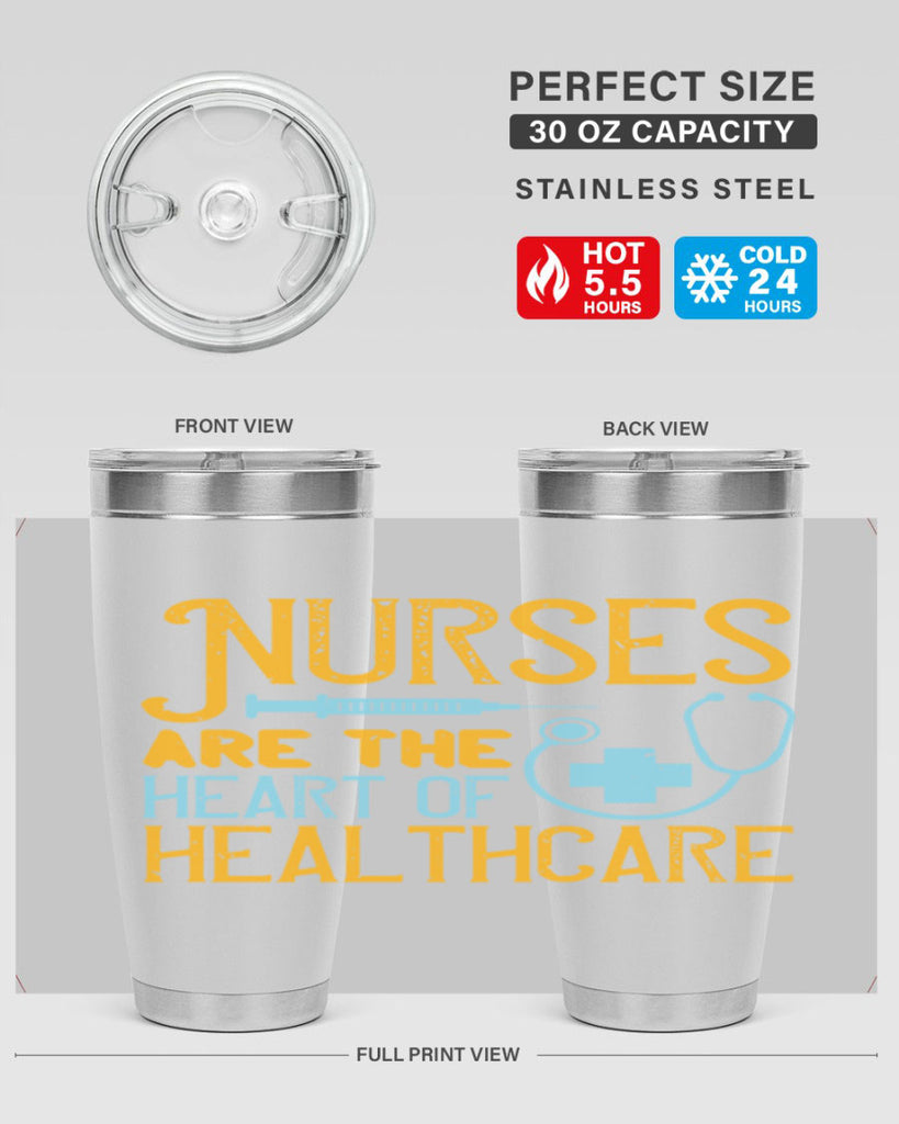 Nurses are the heart of healthcare Style 317#- nurse- tumbler