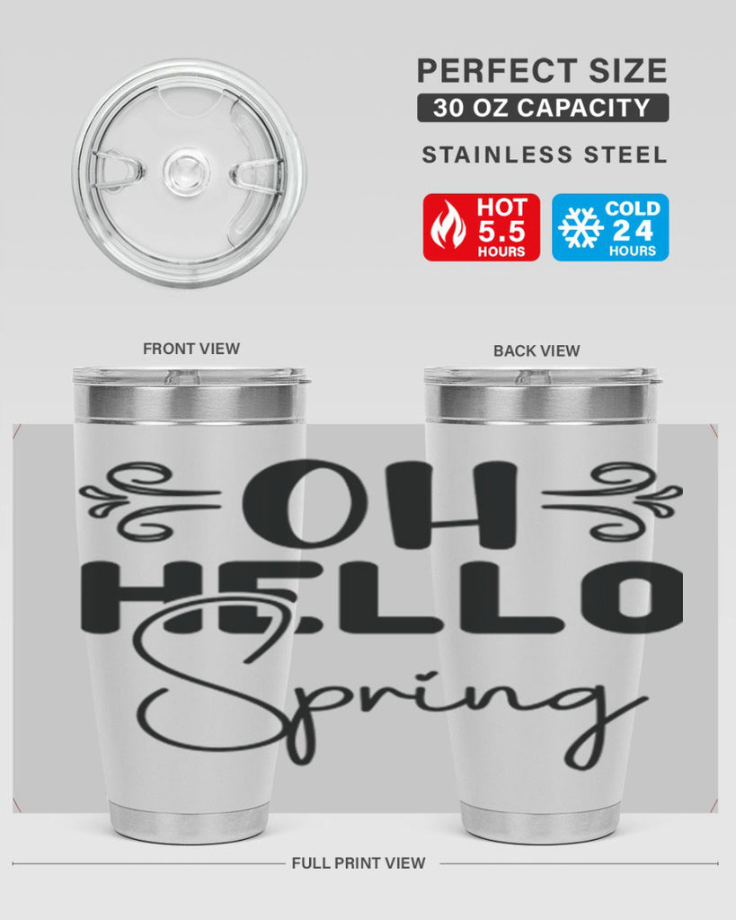 Oh Hello Spring 365#- spring- Tumbler