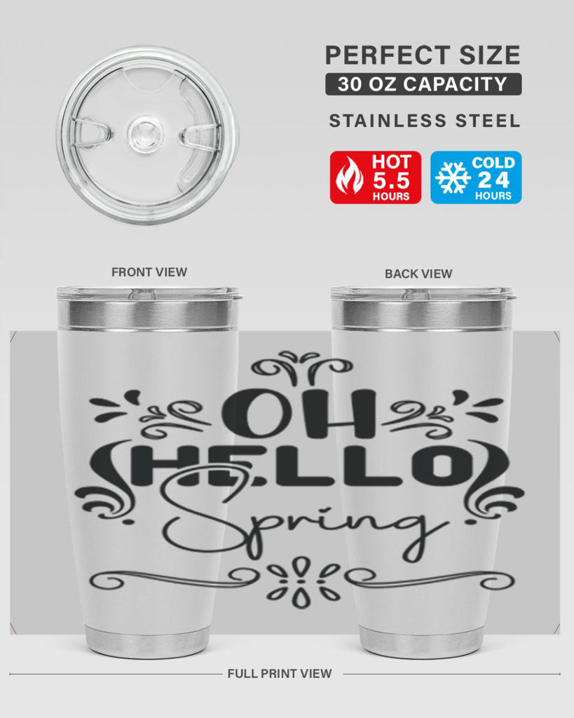 Oh Hello Spring 366#- spring- Tumbler