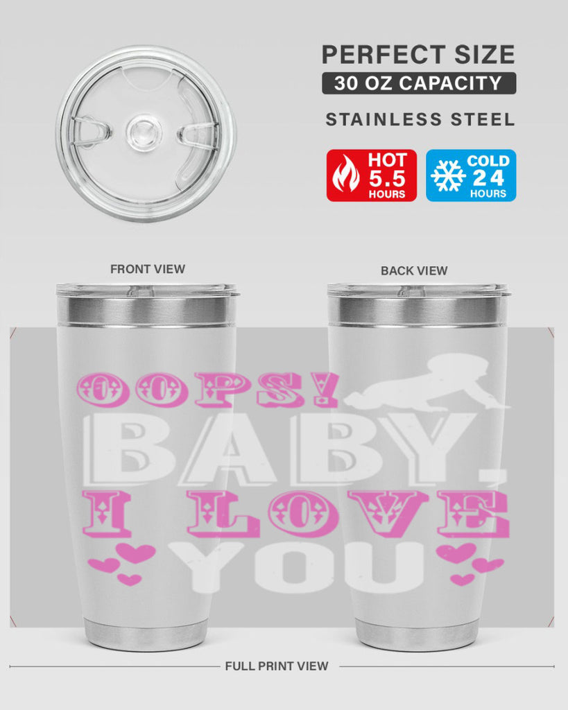 Oops Baby I love You Style 183#- baby- tumbler