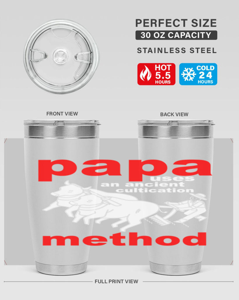 PAPA USES an ancient 113#- grandpa - papa- Tumbler