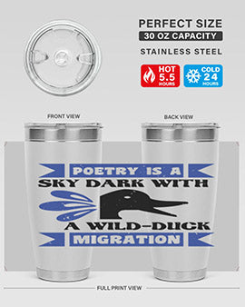 Poetry is a sky dark with a wildduck migration Style 22#- duck- Tumbler