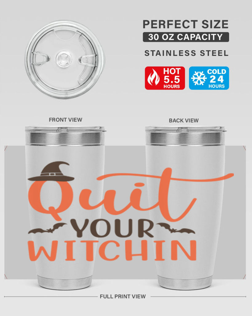 Quit Your Witchin 571#- fall- Tumbler