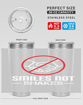 SMILES NOT SHAKES Style 23#- corona virus- Tumbler