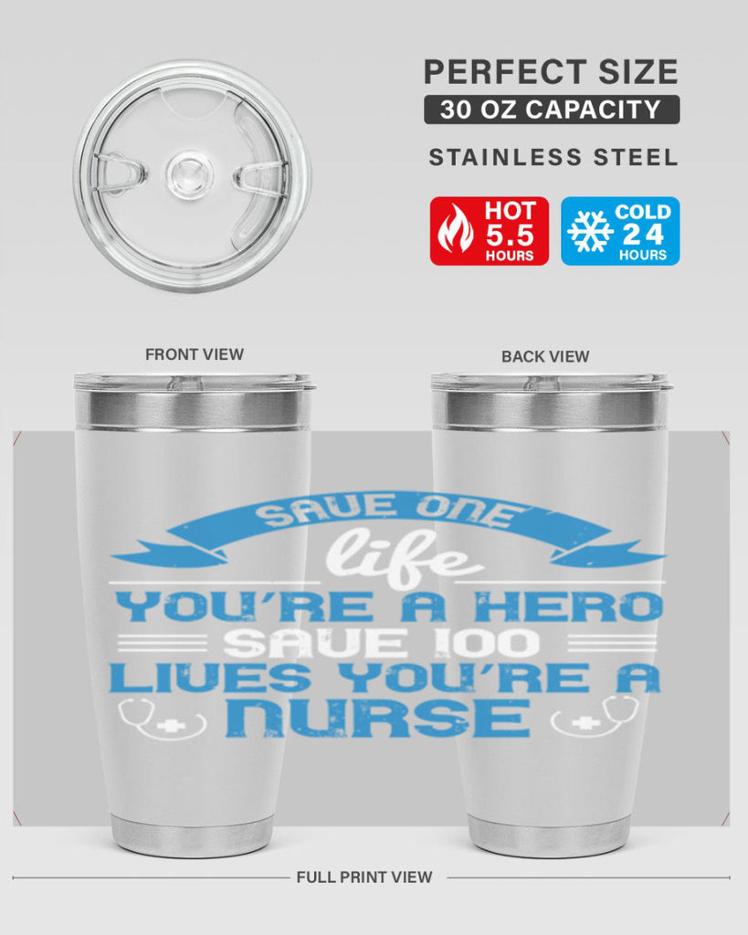 Save one life you’re a hero Save lives you’re a Nurse Style 274#- nurse- tumbler