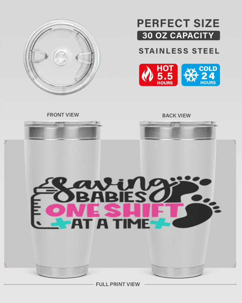 Saving Babies One Shift At A Time Style Style 53#- nurse- tumbler