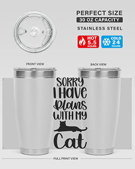Sorry I Have Plans Style 105#- cat- Tumbler
