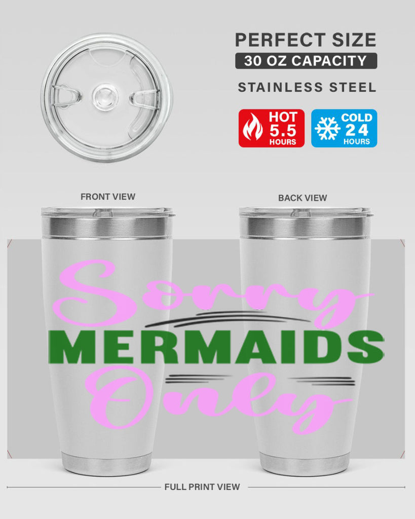Sorry Mermaids Only 605#- mermaid- Tumbler