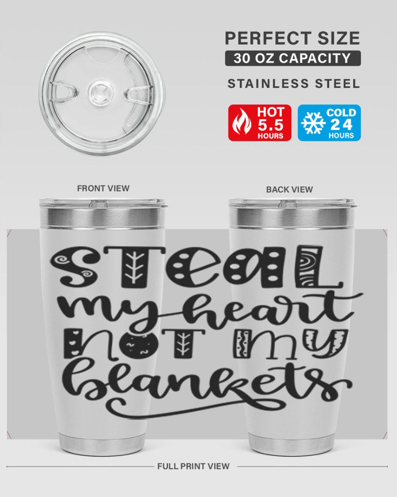 Steal My Heart Not My Blankets 577#- fall- Tumbler