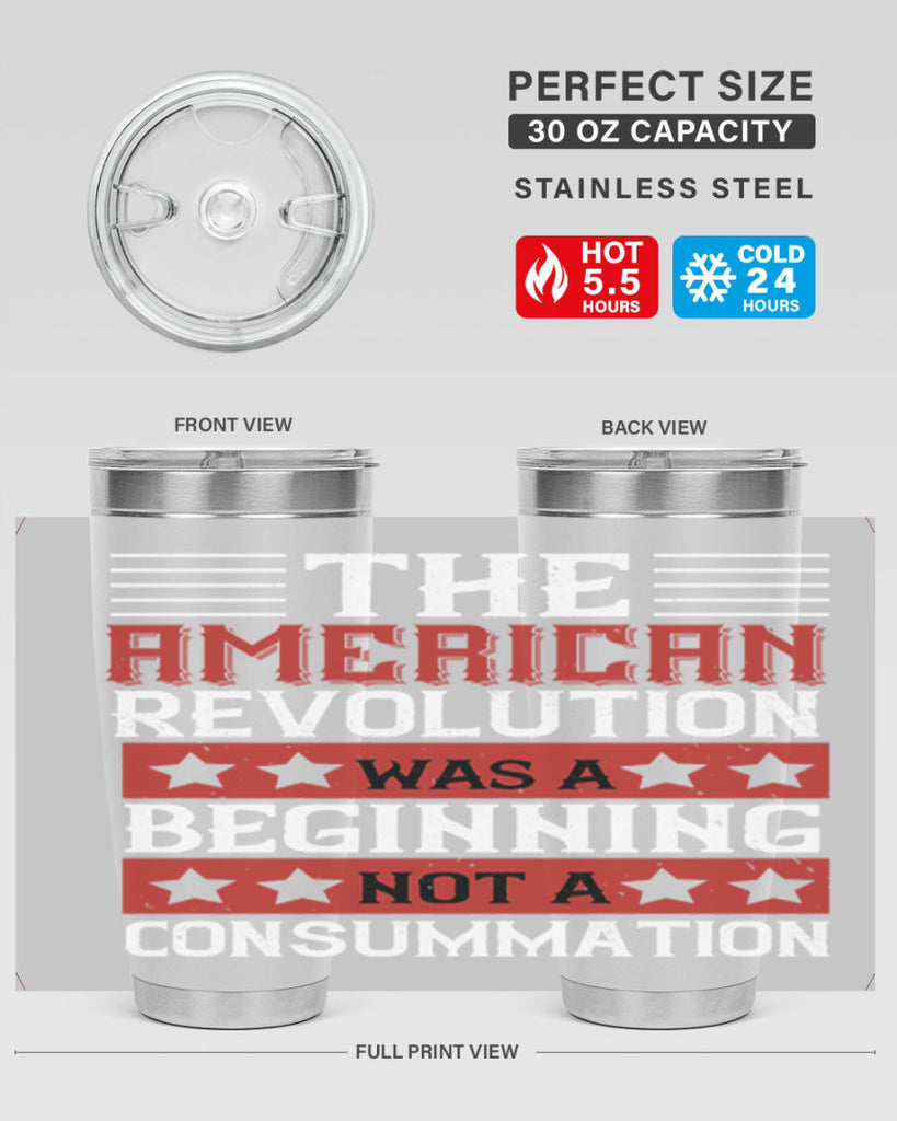 The American Revolution was a beginning not a consummation Style 191#- Fourt Of July- Tumbler