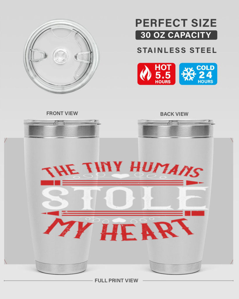 The Tiny Humans STOLE MY HEART Style 5#- teacher- tumbler