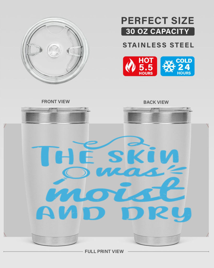 The skin was moist and dry Style 15#- medical- tumbler