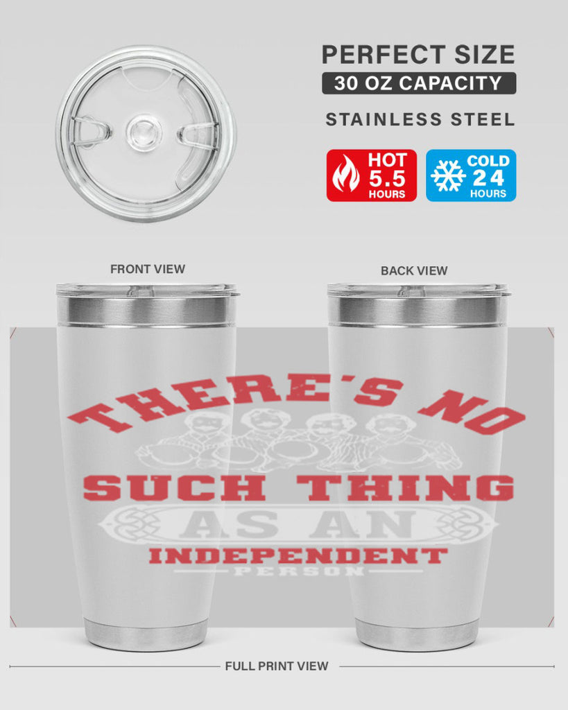 There is no such thing as an independent Style 40#- Fourt Of July- Tumbler