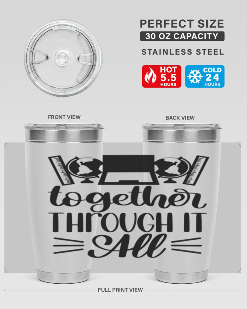 Together Through It All Style 29#- teacher- tumbler