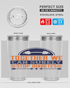 Together We Can Surely Stop Diabetes Style 8#- diabetes- Tumbler