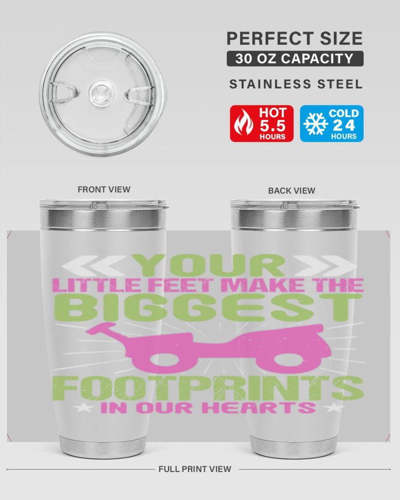 Your Litle feet me foot prints in our hearts Style 158#- baby- tumbler