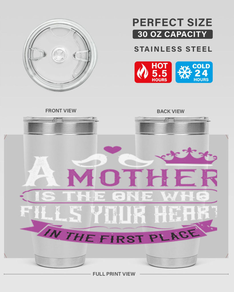 a mother is the one who 34#- mothers day- Tumbler
