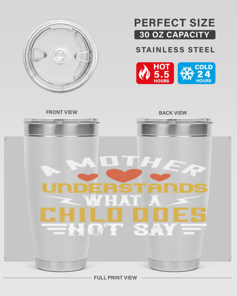 a mother understands what a child does not say 237#- mom- Tumbler