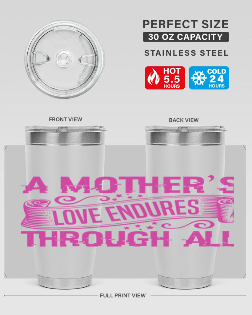 a mothers love endures through all 33#- mothers day- Tumbler