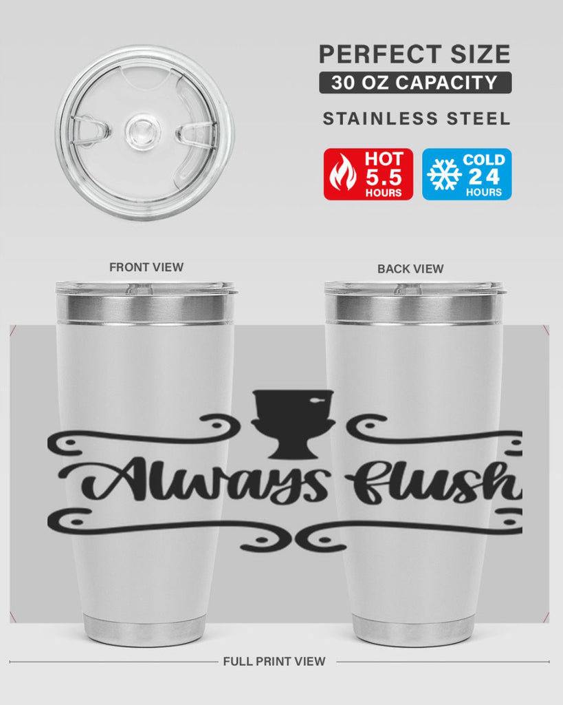 always flush 47#- bathroom- Tumbler