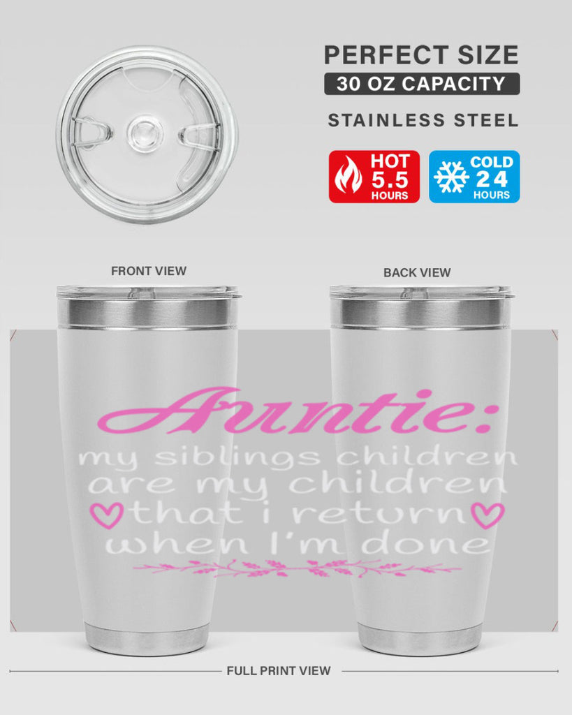 auntie my siblings children are my children that i return when I’m done Style 68#- aunt- Tumbler