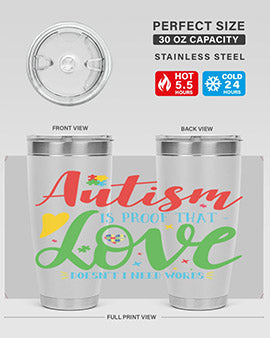 autism is proof that love doesnt i need words Style 7#- autism- Tumbler