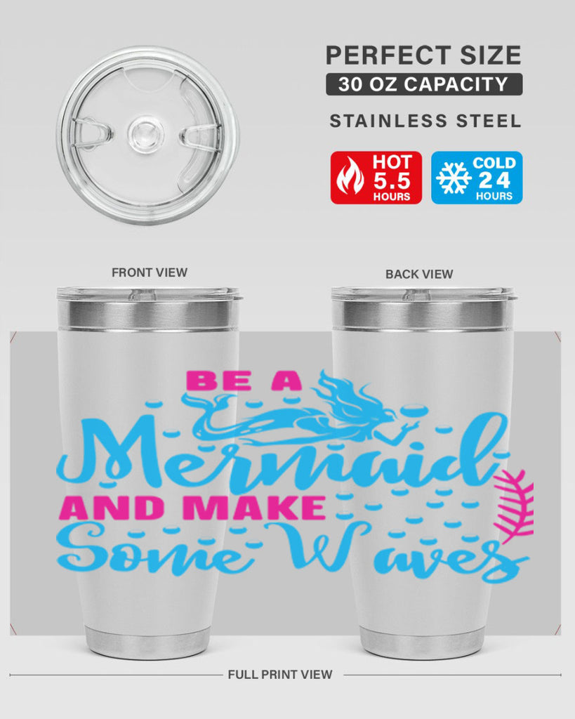 be a mermaid and make some waves 44#- mermaid- Tumbler