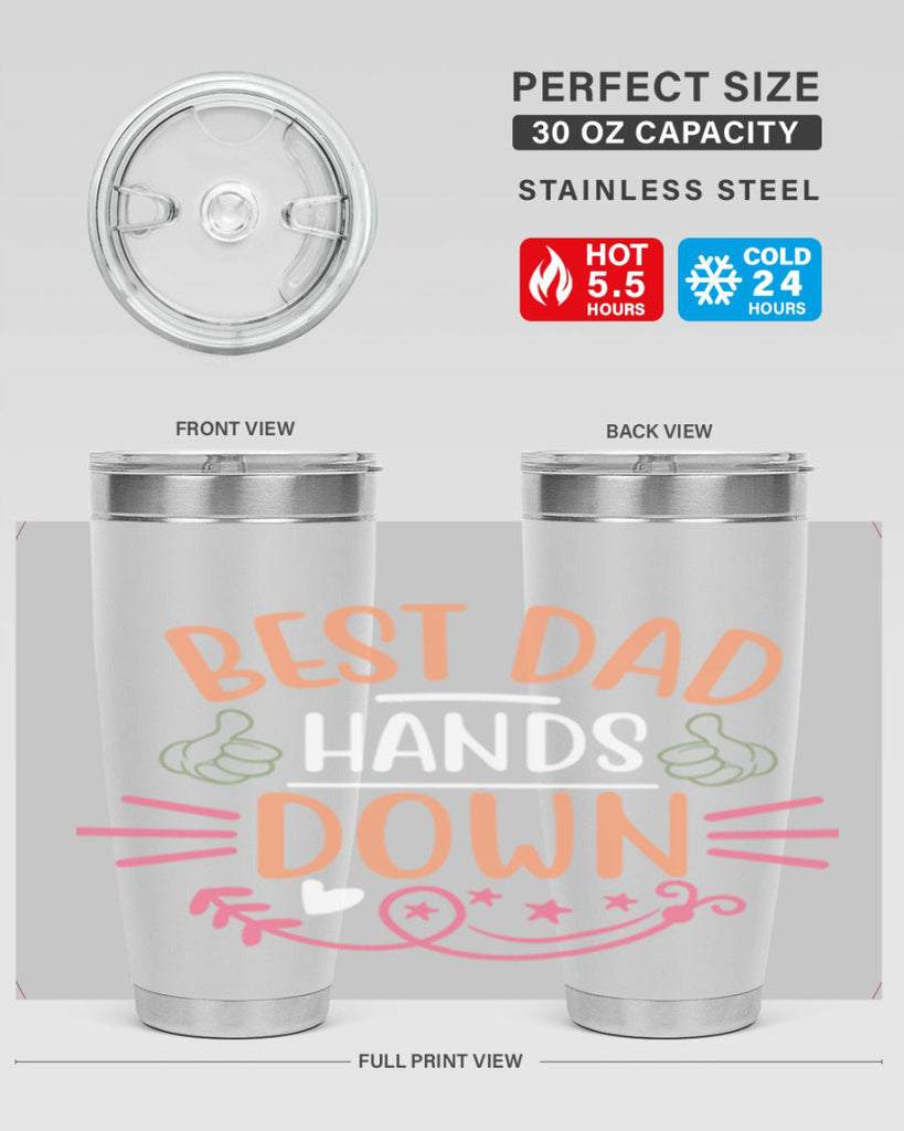 best dad hands down 108#- fathers day- Tumbler