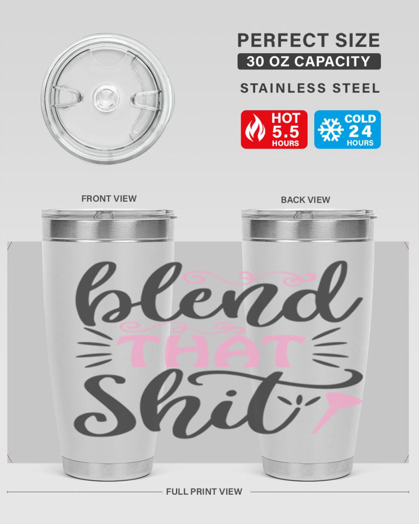 blend that shit Style 161#- make up- Tumbler