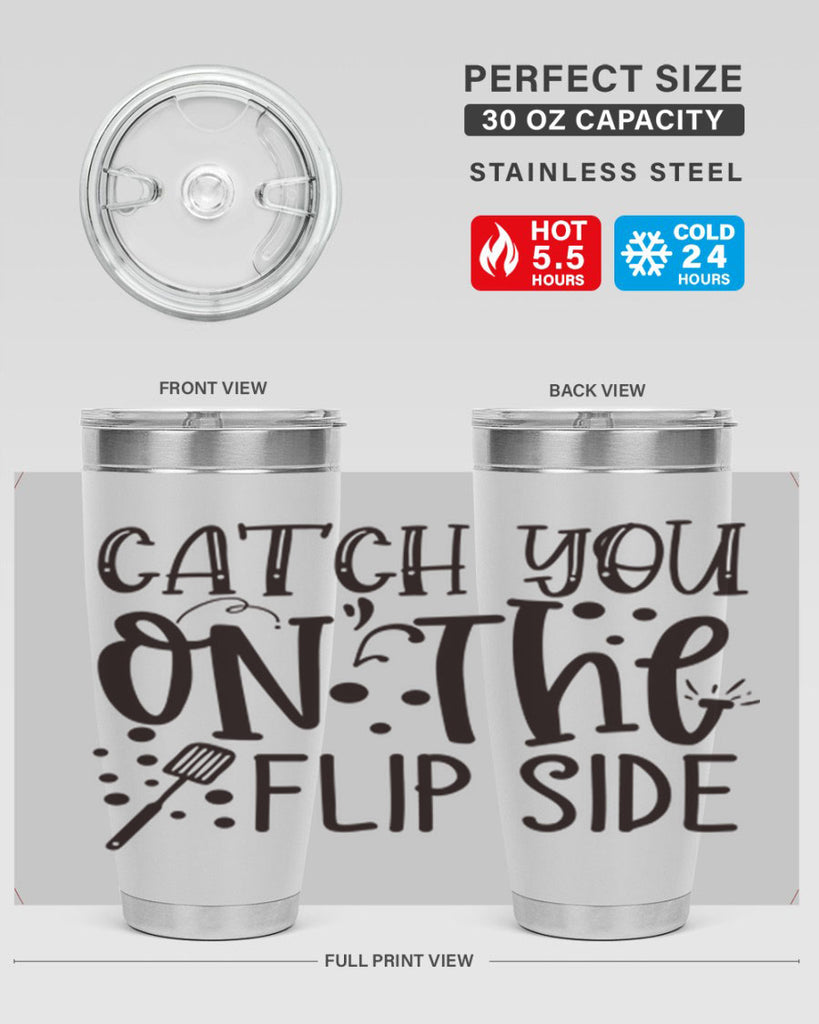 catch you on the flipside 49#- kitchen- Tumbler