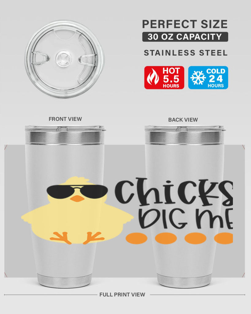 chicks dig me 65#- easter- Tumbler