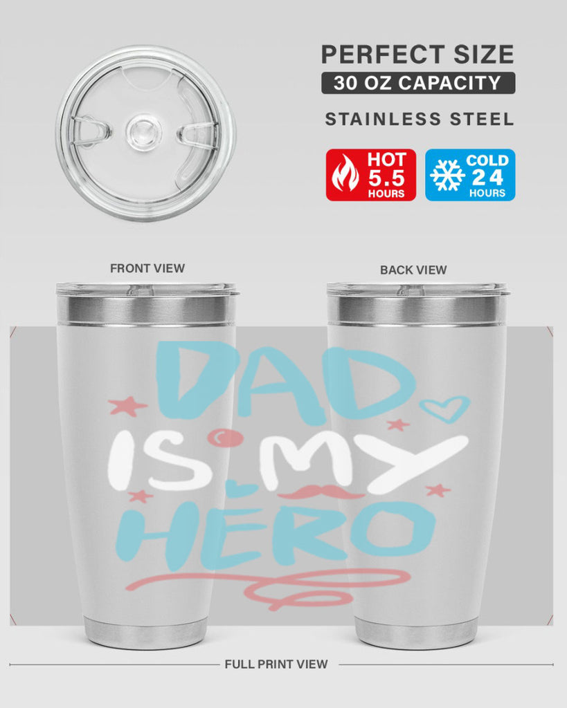 dad is my hero 106#- fathers day- Tumbler
