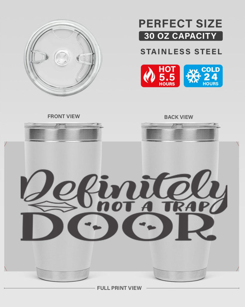 definitely not a trap door 78#- home- Tumbler