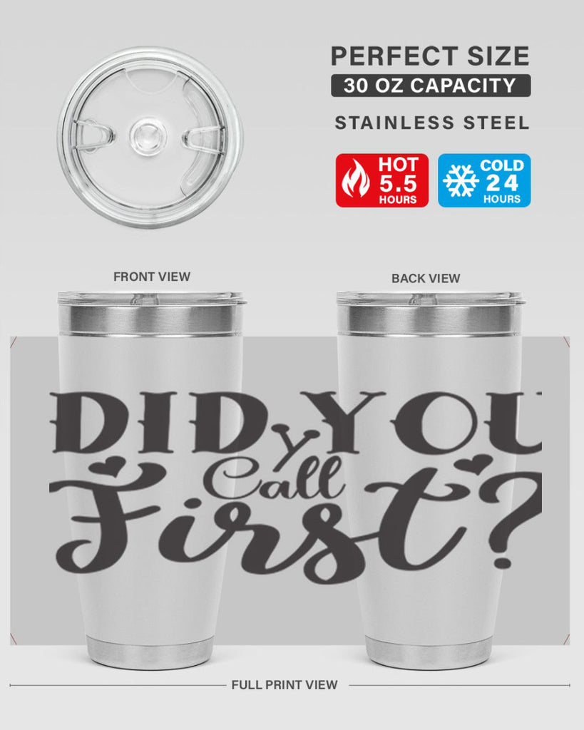 did you call first 76#- home- Tumbler