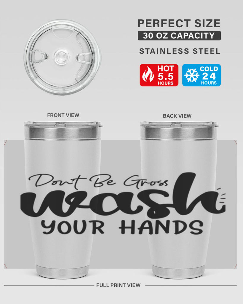 dont be gross wash your hands 83#- bathroom- Tumbler