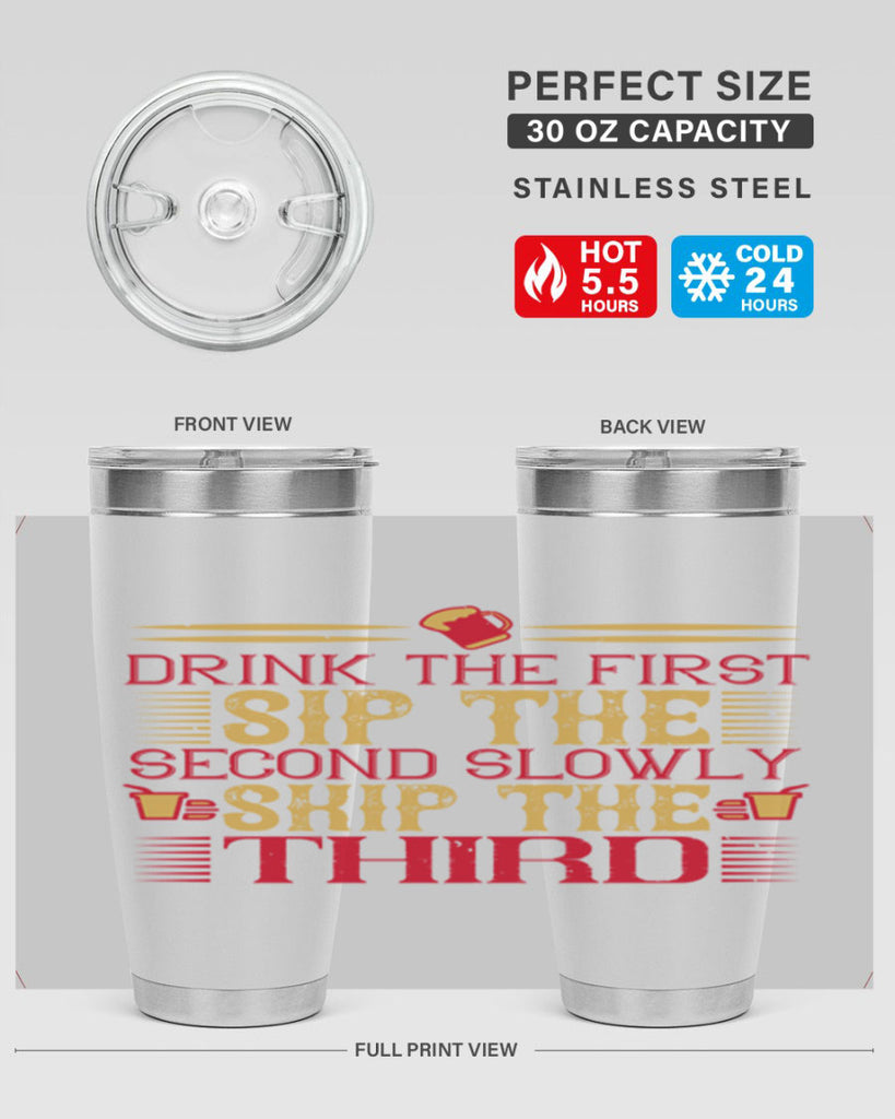 drink the first sip the second slowly skip the third 55#- drinking- Tumbler