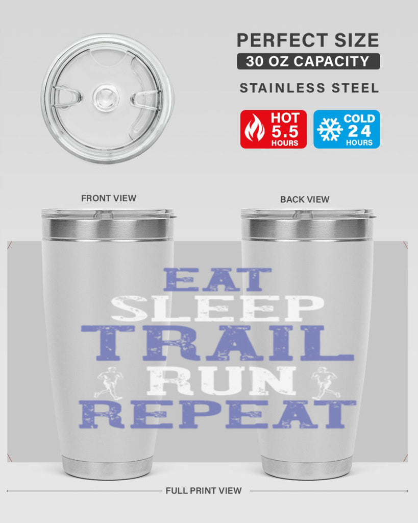 eat sleep trail run repeat 45#- running- Tumbler