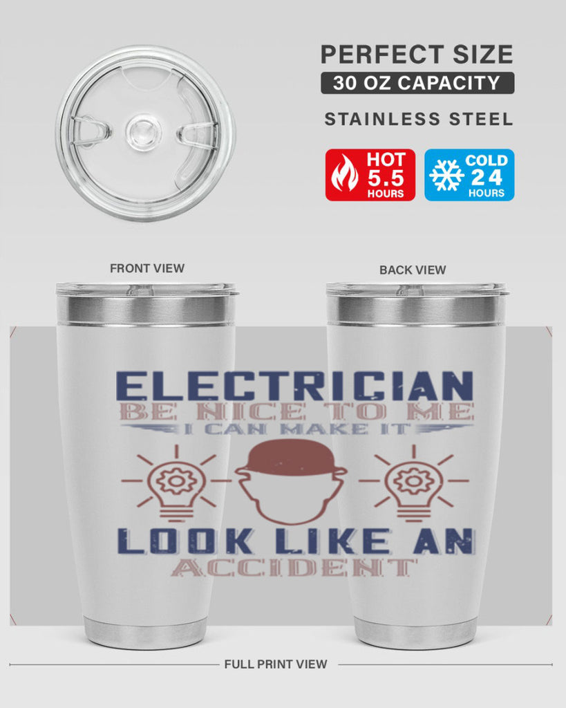 electrician nice to me i can make it look like an accident Style 68#- engineer- tumbler