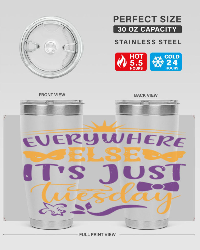 everywhere else its just tuesday 24#- mardi gras- Tumbler