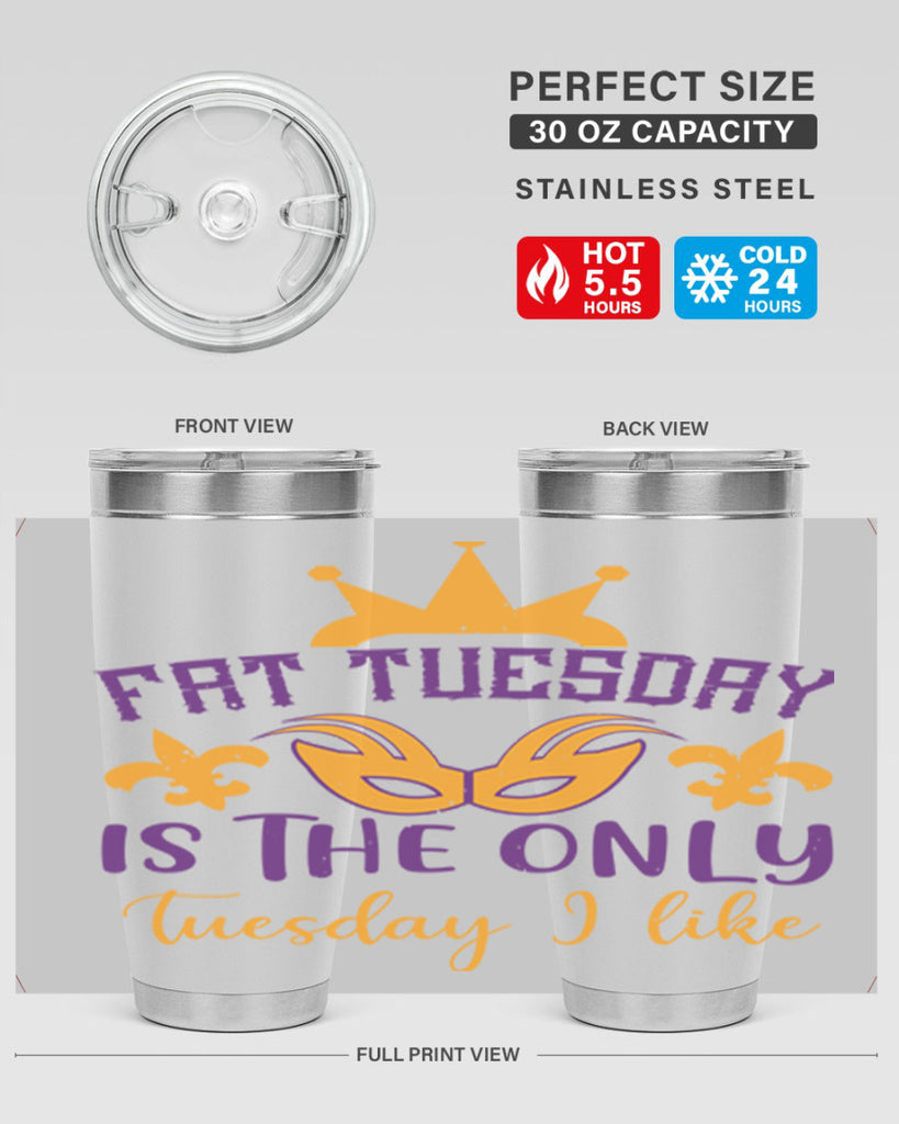 fat tuesday is the only tuesday i like 87#- mardi gras- Tumbler