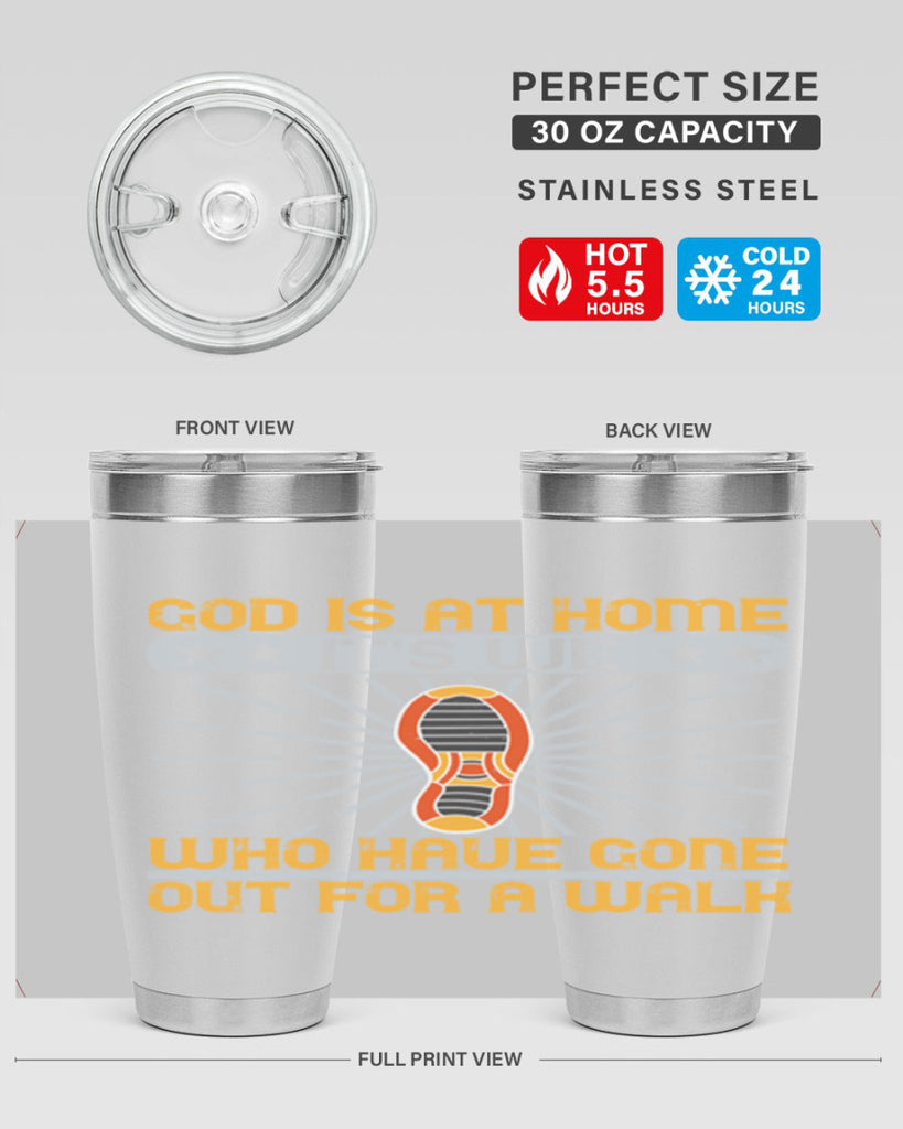 god is at home its we who have gone out for a walk 85#- walking- Tumbler