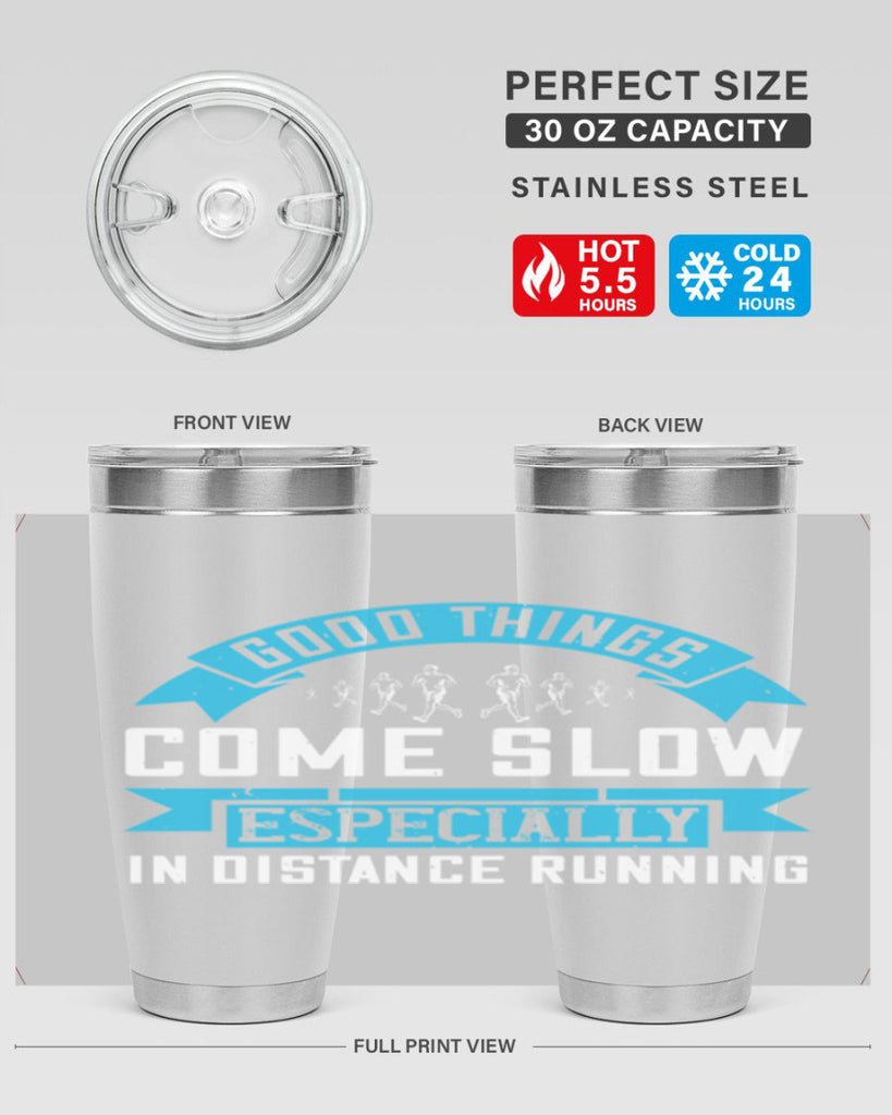 good things come slow especially in distance running 44#- running- Tumbler