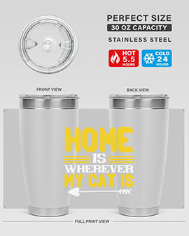home is wherever my cat is Style 50#- cat- Tumbler