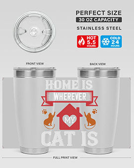 home is wherwever my cat is Style 51#- cat- Tumbler