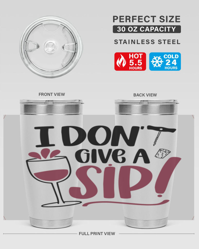 i dont give a sip 5#- drinking- Tumbler