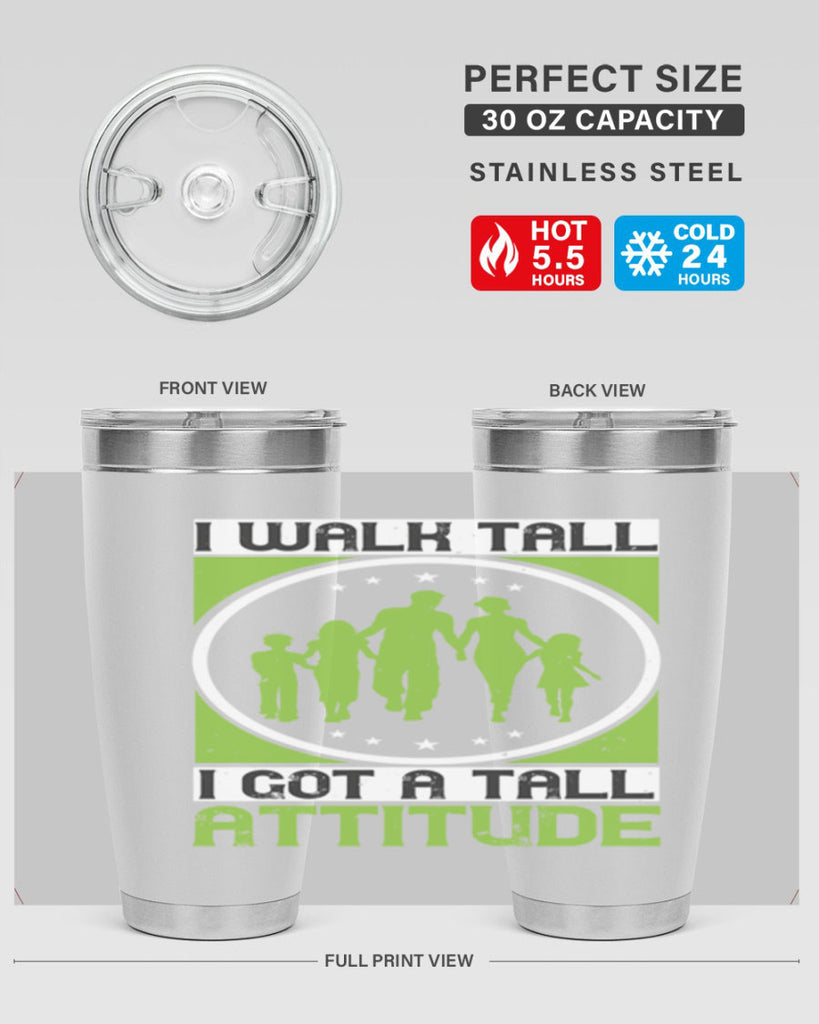 i walk tall i got a tall attitude 57#- walking- Tumbler