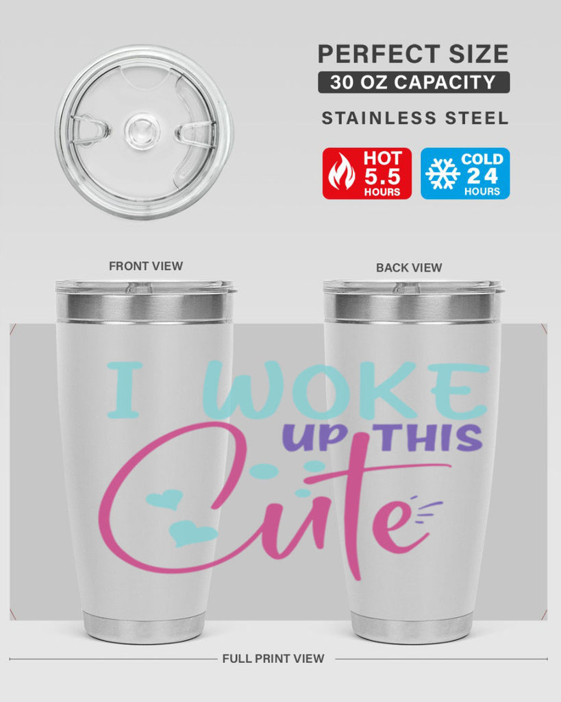 i woke up this cute Style 244#- baby- tumbler