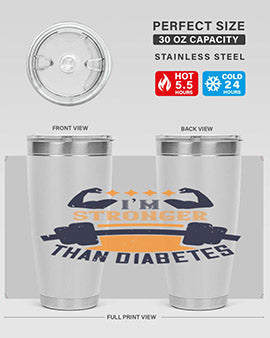 i’m stronger than diabetes Style 23#- diabetes- Tumbler